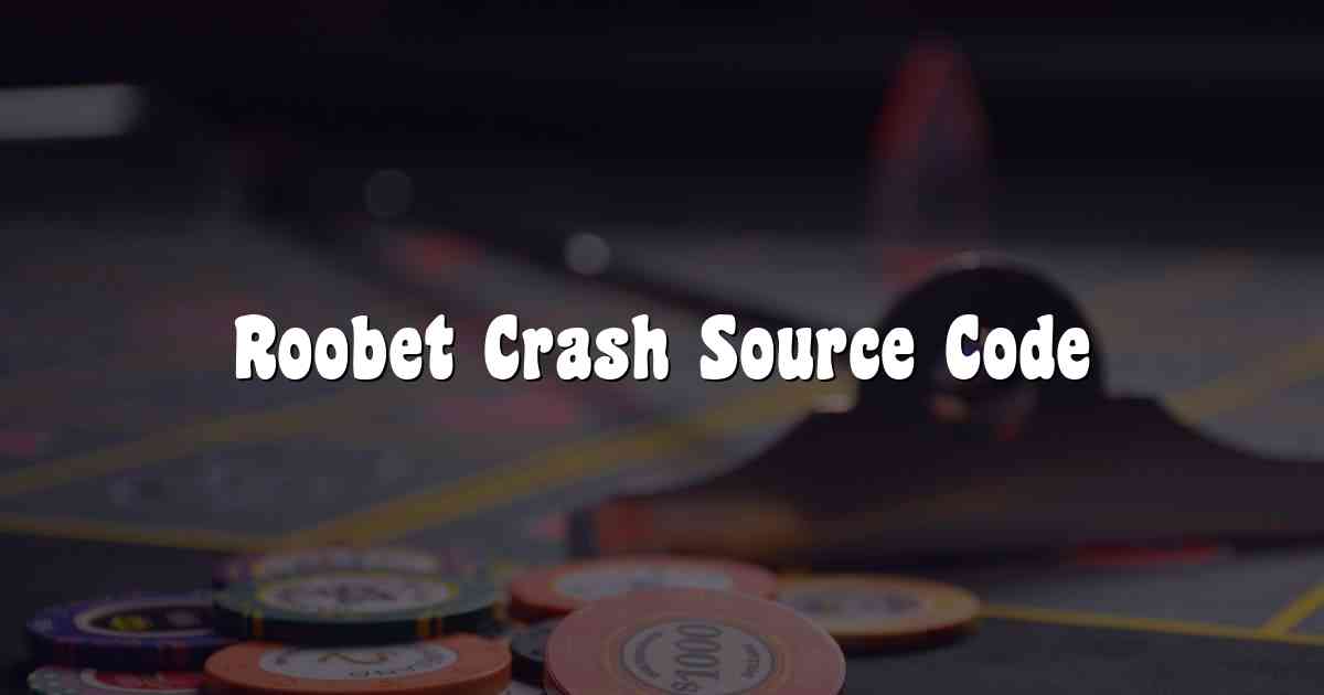 Roobet Crash Source Code
