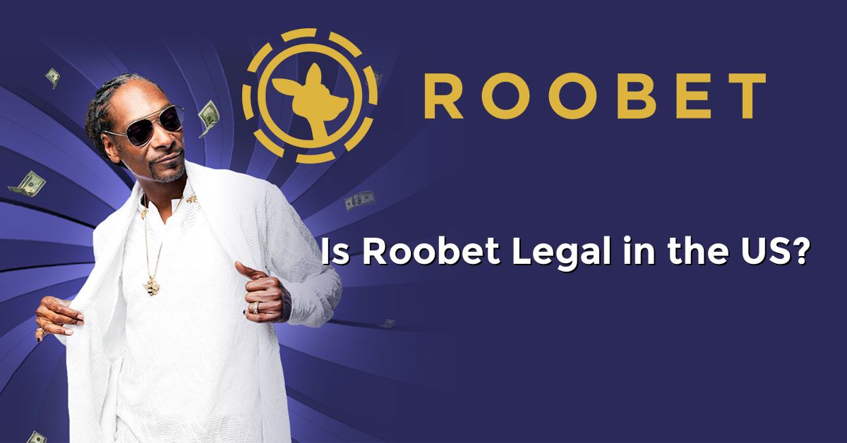 Is Roobet Legal in the US?